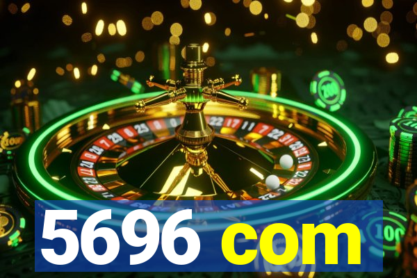 5696 com